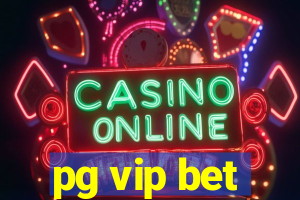 pg vip bet